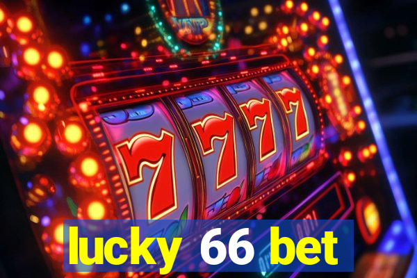 lucky 66 bet